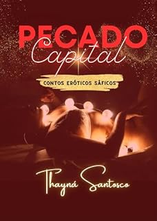 Livro Pecado Capital (Coletânea contos eróticos lésbicos Livro 1)