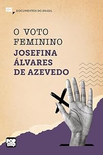 Livro O voto feminino: Trechos selecionados de "A mulher moderna": Documentos do Brasil (MiniPops)