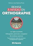 Remise à niveau en orthographe by 