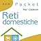 Amazon.it: Reti domestiche. La guida tascabile per creare reti su ...
