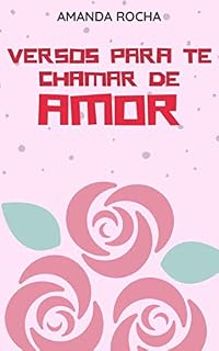 Livro Versos para te chamar de Amor