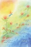 Eggs for the Hunting: starring Pine Cone and Pepper