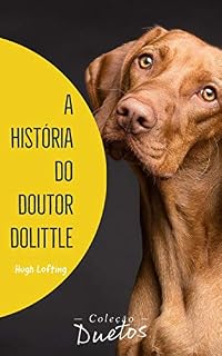 Livro A História do Doutor Dolittle (Coleção Duetos)