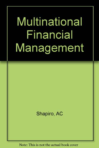 Multinational Financial Management, by Alan C. Shapiro Multinational Financial Management, by Alan C. Shapiro