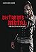 Extreme Metal: Music and Culture on the Edge by Keith Kahn-Harris