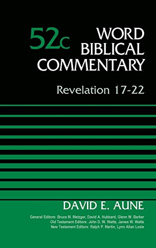 Revelation 17-22, Volume 52C (Word Biblical Commentary) by Dr. David Aune