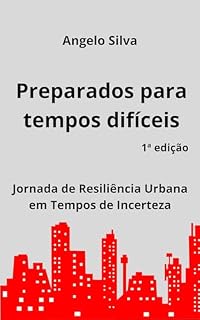 Livro Preparados para tempos difíceis: Jornada de Resiliência Urbana em Tempos de Incerteza