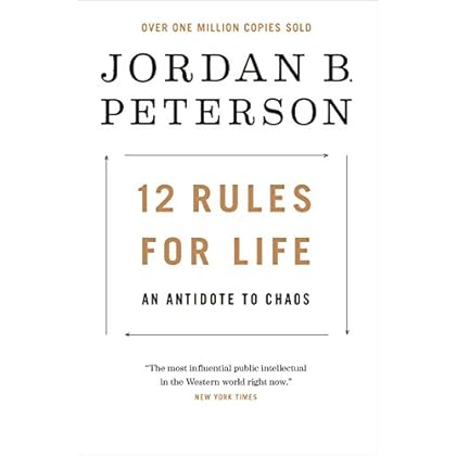 12 Rules for Life: An Antidote to Chaos