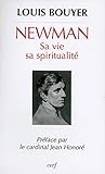 Newman : Sa vie, sa spiritualité by 