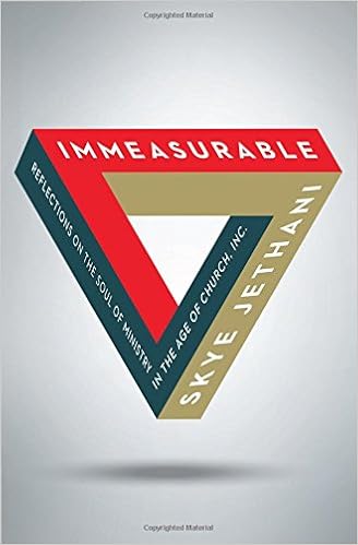 Immeasurable Reflections On The Soul Of Ministry In The Age - 