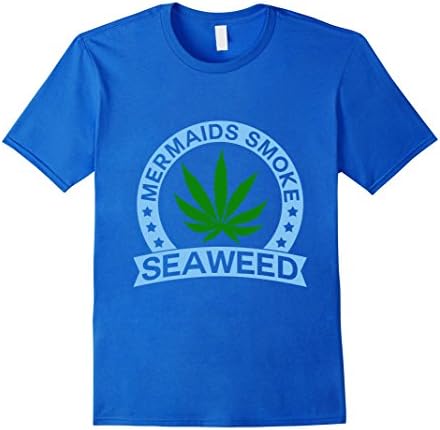 Men's Mermaids Smoke Seaweed 420 Friendly Weed Cannabis T Shirt  XL Royal Blue