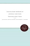 The Military Memoirs of General John Pope