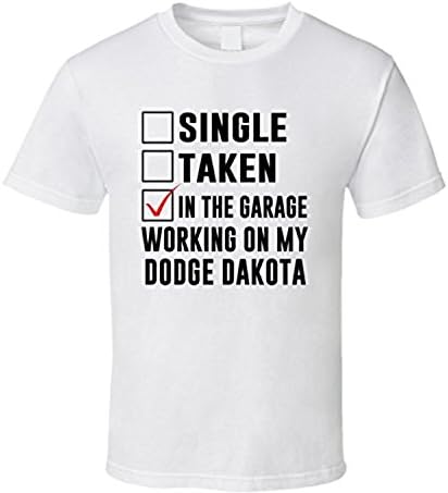 SANAKB Single Taken Working on My Dodge Dakota Funny Car T Shirt Large