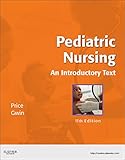 Pediatric Nursing - E-Book: An Introductory Text