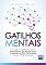 Livro Gatilhos mentais: O guia completo com estratégias de negócios e comunicações provadas para você aplicar