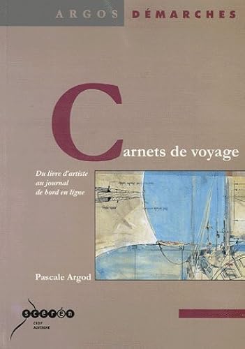 Download Carnets de voyage : Du livre d'artiste au journal de bord en ligne PDF