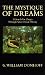 The Mystique of Dreams: A Search for Utopia Through Senoi Dream Theory by G. William Domhoff