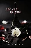 The End of Gods (Welcome To The Underworld Series Book 4)