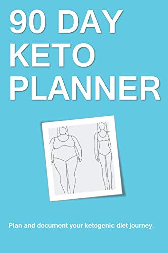 90 Day Keto Planner: Plan and document your ketogenic diet journey. by Connie Porter