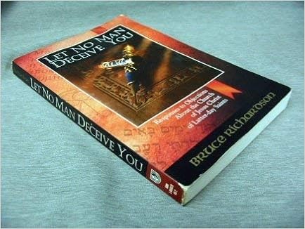 Let No Man Deceive You: Richardson, Bruce D, Richardson, Bruce:  9781890828097: Amazon.com: Books