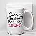 Cancer Messed with the Wrong Bitch Sassy Survivor Dishwasher Safe Coffee Mug (15 oz)