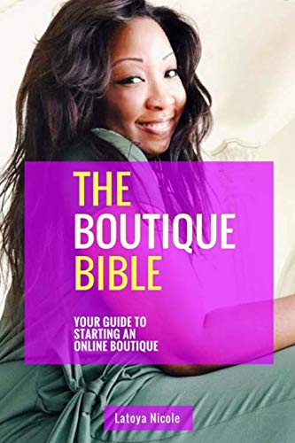[D.O.W.N.L.O.A.D] The Boutique Bible Guide: How to start an online boutique W.O.R.D