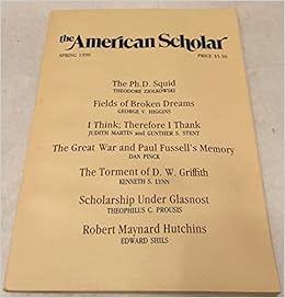 American Scholar Spring 1990 Vol 59 No 2 Theodore Ziolkowski George V Higgins Judith Martin Miss Manners Gunther S Stent Dan Pinck Kenneth S Lynn Theophilus C Prousis Edward Shils Paul Kennedy