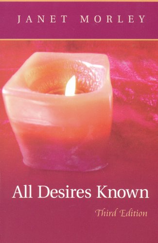 All Desires Known: Third Edition by Janet Morley