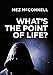 What's the Point of Life?