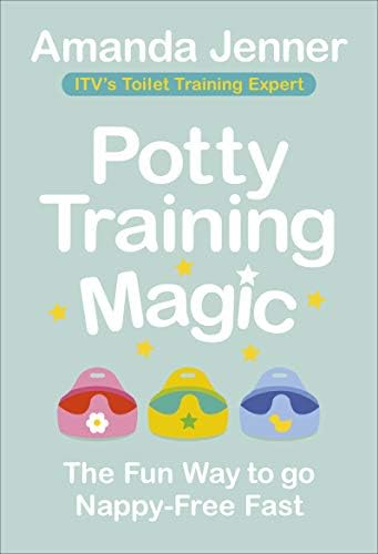 Potty Training Magic: The Fun Way to Go Nappy-Free Fast