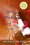 A Girl Made of Dust by Nathalie Abi-Ezzi