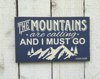 Amazon Com 17x30cm The Mountains Are Calling And I Must Go John