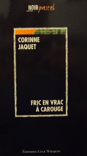 Fric en vrac à Carouge: roman