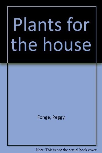 Plants for the house Unknown Binding – 1 Jan. 1968