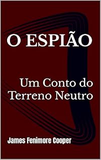 Livro O ESPIÃO: Um Conto do Terreno Neutro