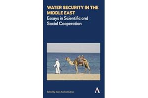 Water Security in the Middle East: Essays in Scientific and Social Cooperation (Science Diplomacy: Managing Food, Energy and 