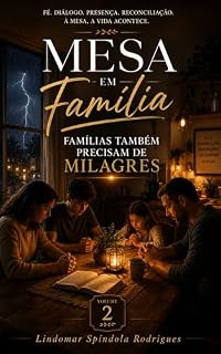 Livro Mesa em Família: Famílias Também Precisam de Milagres