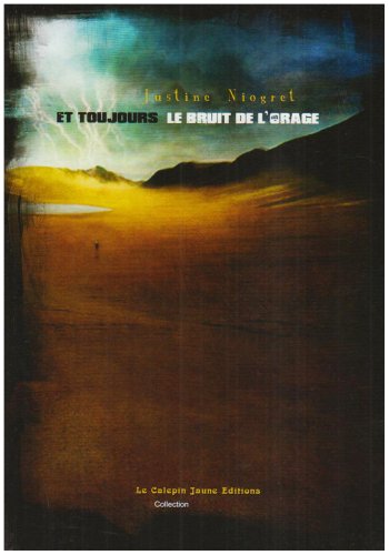 Et toujours le bruit de l'orage