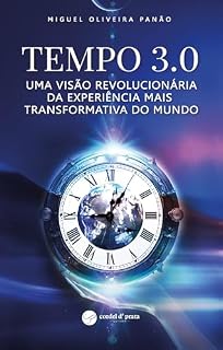 Livro TEMPO 3.0 - Uma visão revolucionária da Experiência Mais Transformativa do Mundo