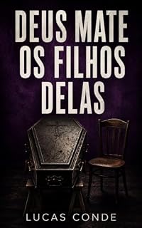 Livro DEUS MATE OS FILHOS DELAS