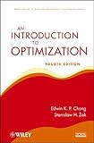 An Introduction to Optimization (Wiley Series in Discrete Mathematics and Optimization)