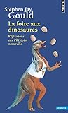 Foire Aux Dinosaures. R'Flexions Sur L'Histoire Naturelle(la) (English and French Edition) by 