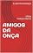 Livro AMIGOS DA ONÇA: Mídia Independente