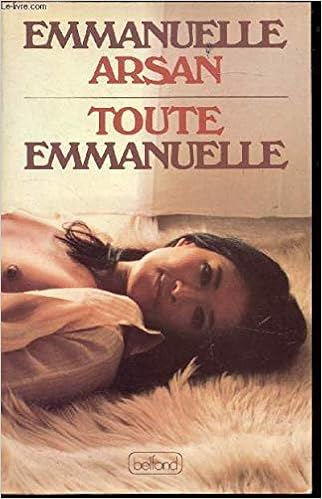 Emmanuelle Arsan Toute emmanuelle : Arsan E: Amazon.de: Bücher