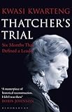Thatcher's Trial: Six Months That Defined a Leader