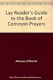 Lay Reader's Guide to the Book of Common Prayers by 