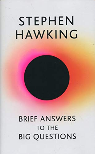 Brief Answers to the Big Questions: the final book from Stephen Hawking