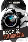Manual de Fotografía (Spanish Edition)