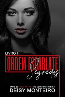 Livro SEGREDOS (Ordem Escarlate Livro 1)