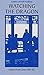 Watching the Dragon: Letters from China, 1983-85 (Travel writing) by Charles Hadfield (1986-06-05) by 